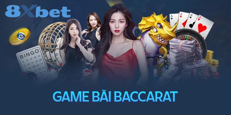 Bí quyết và cách chơi bài Baccarat 8xbet giành chiến thắng Baccarat 8xbet